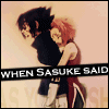 when Sasuke said...