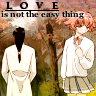 Love is not the easy thing