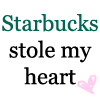 Starbucks Stole My Heart