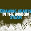 hearts in window steam