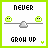 Never Grow up