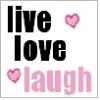 live, laugh , love