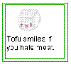 smiling tofu!