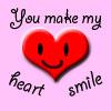 You make my Heart Smile =)