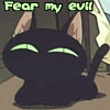 Fear my evil...