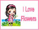 I Love Flowers