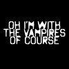 I'm with the vampires :)