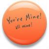 You're mine button