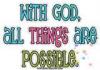 With God,All Things Are Possible