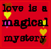 love is a magical mystery