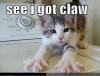 see i got claw 