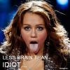 Idiot Miley