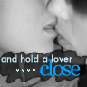 hold a lover close