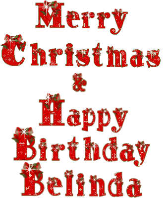 Merry Christmas + Happy Birthday Belinda