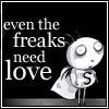 freaks need love to