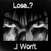 i won't lose!!
