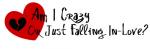 Am I Crazy Or Just Falling In-Love
