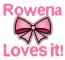 Rowena Loves it!