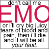 Don't call me emo