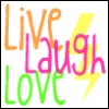 livelaughlove. (: