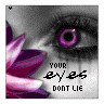 your EYES don't lie