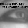 looking forward to a brighter future