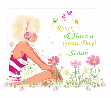 Relax! & Have A Great Day