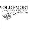 Voldemort Stole iPod