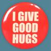 I Give Good Hugs