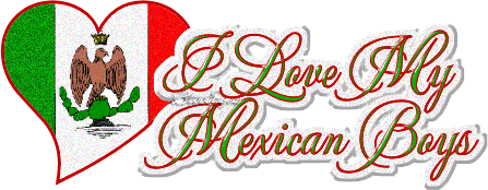 I Love My Mexican Boys