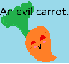 Evil carrot