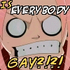 Is everybody gay