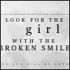 Look for the girl with the broken smile