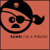 RAWR! I'm a pirate!