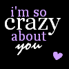 I'm so crazy about you..