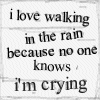 i love walking in the rain.