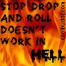 stop, drop, and roll doesnt work in hell