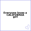 Everybody loves a California girls