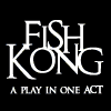 Fish Out of Water- Kong