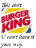 burger king hahahgahahahahahahgdHSAHGHAHAHAHA IM DONE. 
