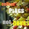 plugs not drugs