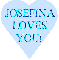 Josefina loves you!
