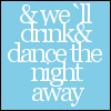 drink the nigth away