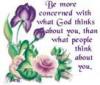 Be more concerned with what Got thinks about you