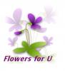 Flowers for U