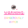 Warning : Dangerously Hyper