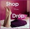Shop 'til you drop