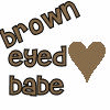 brown eyed babe