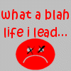 I lead a blah life :(