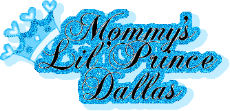 Mommy's Lil' Prince Dallas